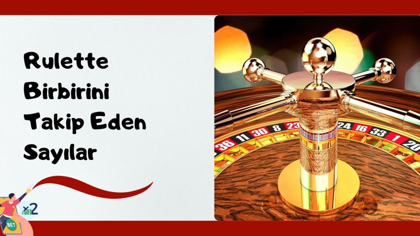 Rulette Birbirini Takip Eden Sayılar