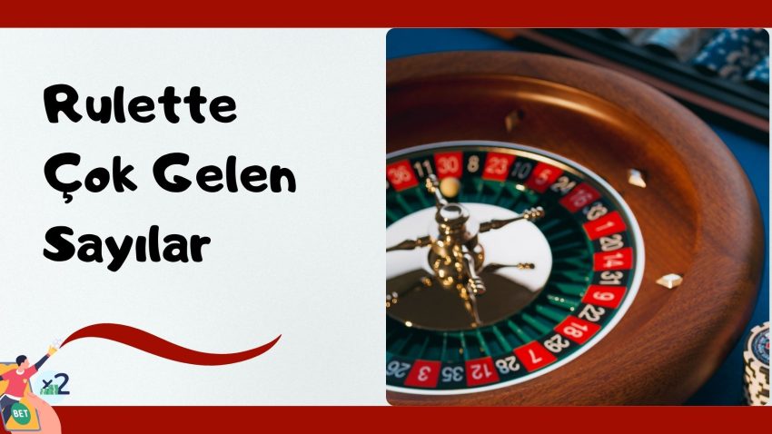 Rulette Çok Gelen Sayılar