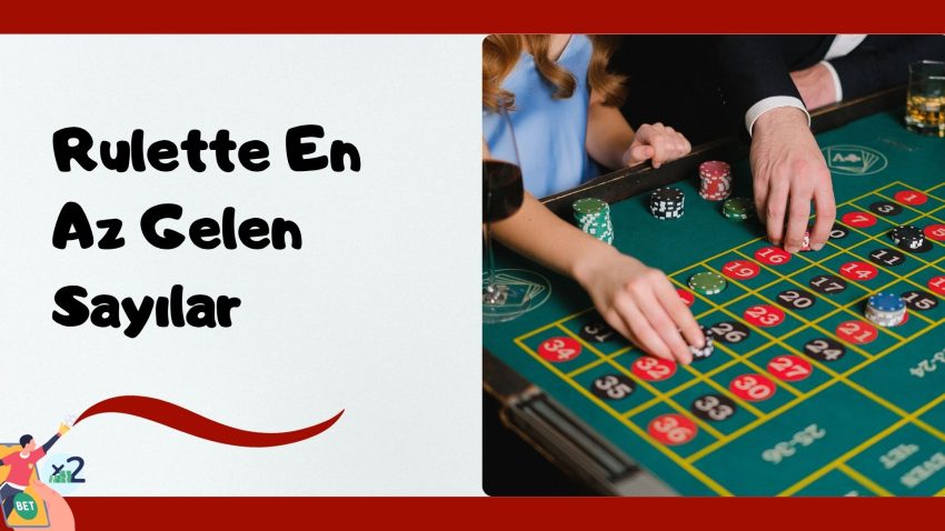 Rulette En Az Gelen Sayılar